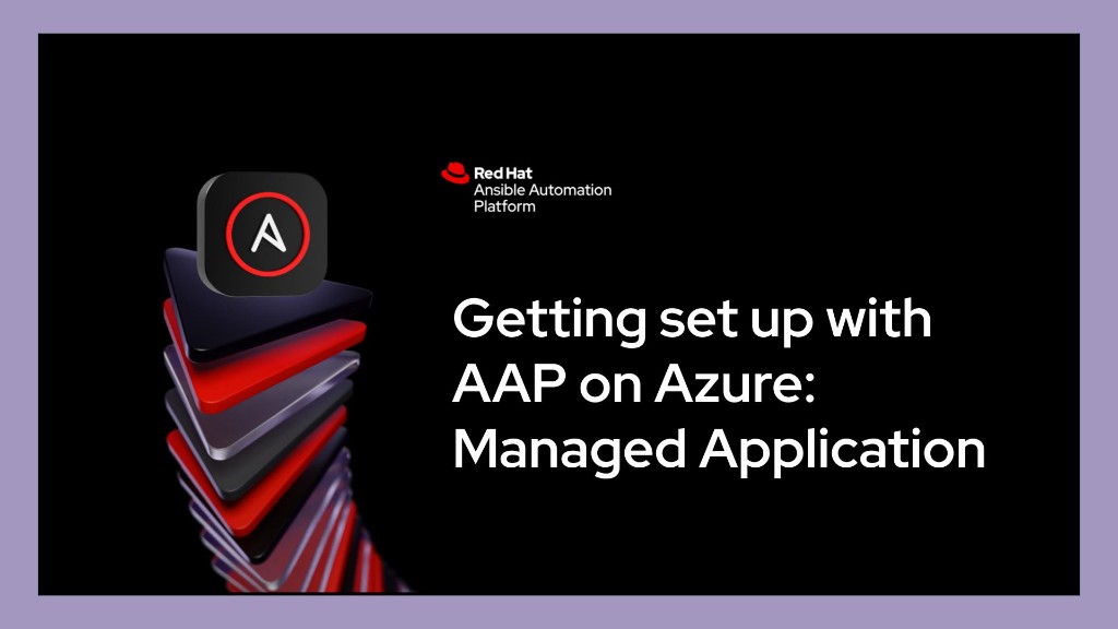 Getting set up with AAP on Azure: Managed Application — Red Hat Ansible Automation Platform