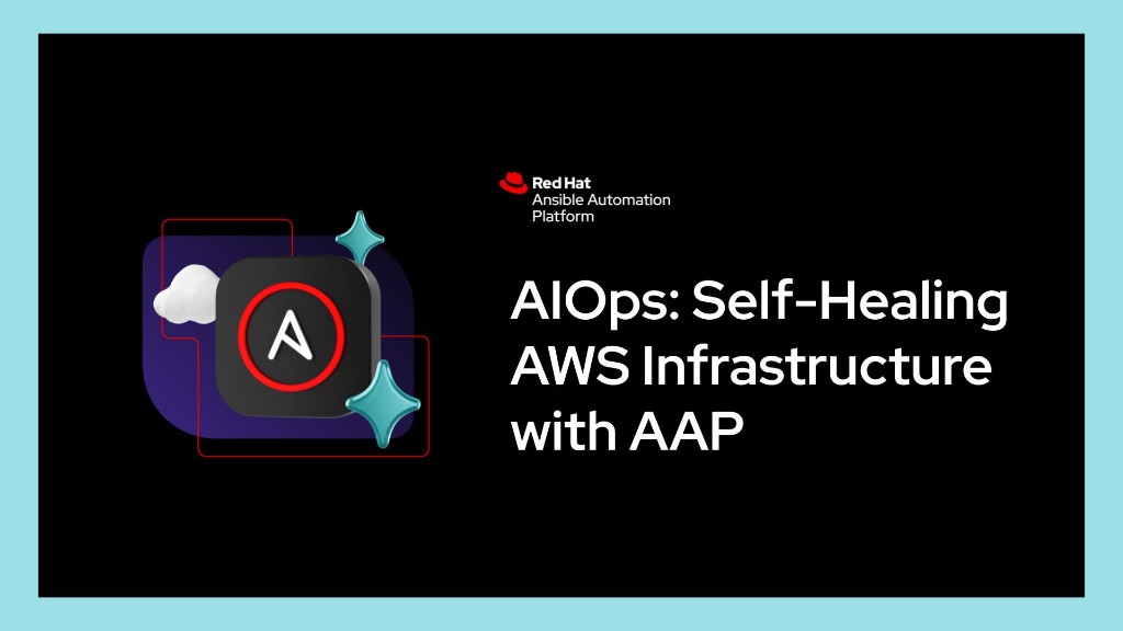AIOps: Self-Healing AWS Infrastructure with AAP