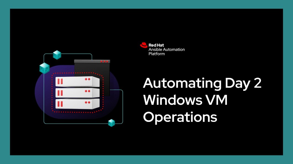 Automating Day 2 Windows VM operations — Red Hat Ansible Automation Platform