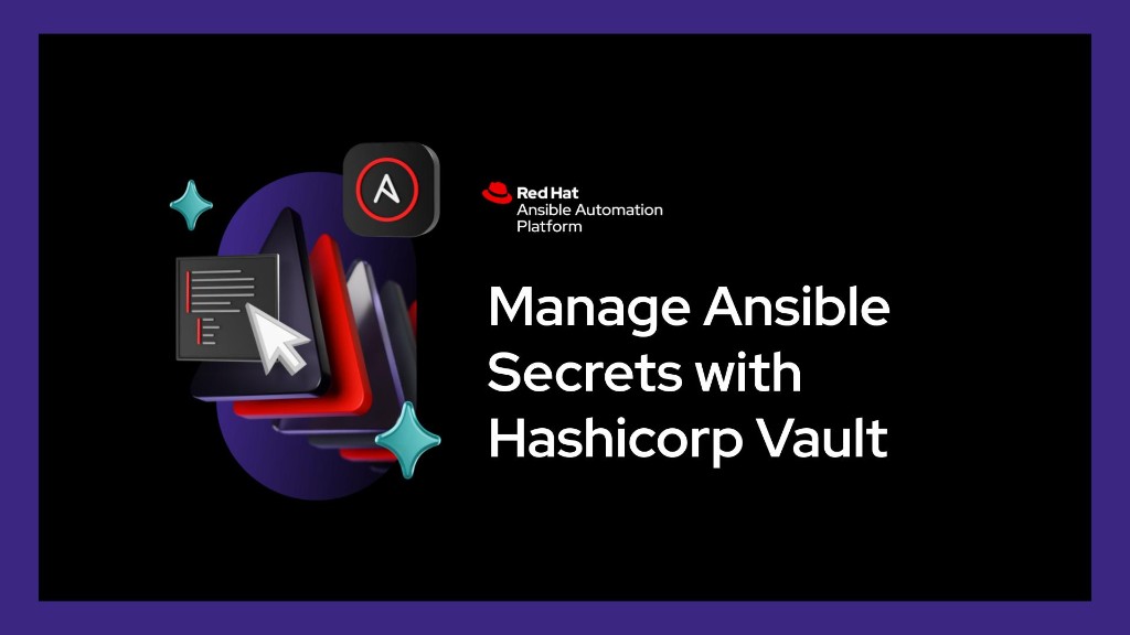 Manage Ansible secrets with HashiCorp Vault — Red Hat Ansible Automation Platform
